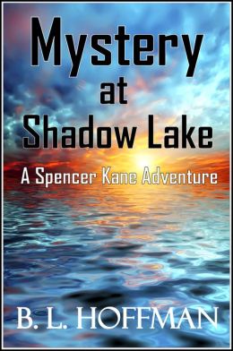 Mystery at Shadow Lake: A Spencer Kane Adventure