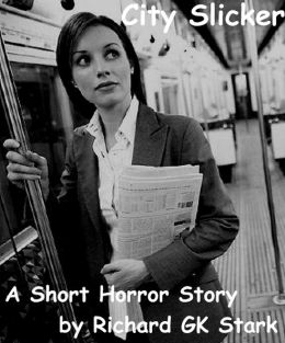 Urban Horror: City Slicker Short Story