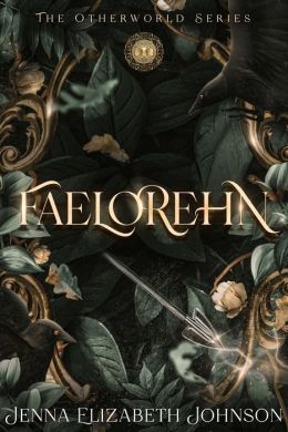 Faelorehn: Book One of the Otherworld Trilogy