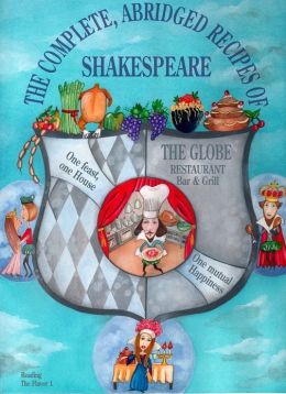 The Complete, Abridged Recipes of Shakespeare