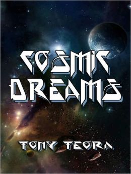 Cosmic Dreams