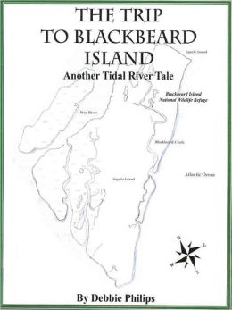 The Trip to Blackbeard Island: Another Tidal River Tale