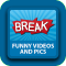 Funny Videos and Pics by Break