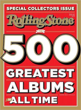 Rolling Stone's The 500 Greatest Albums of All Time by Wenner