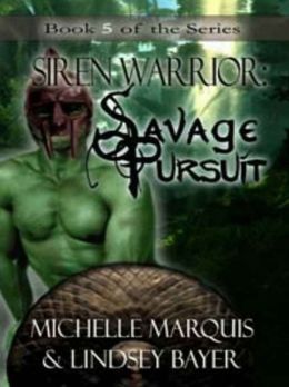 Savage Pursuit [Siren Warrior Series Book 5]