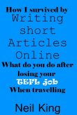 Book Cover Image. Title: Writing short articles online, Author: Neil King