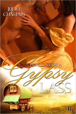 For Love of a Gypsy Lass: Gypsy Lovers, Book 2