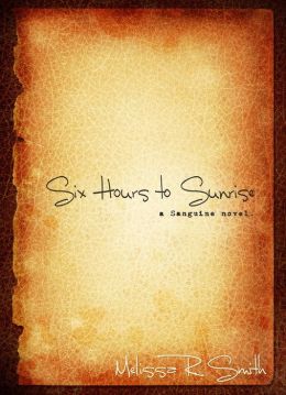 Six Hours to Sunrise (Sanguine Series #1)