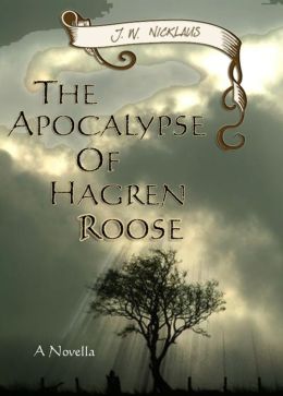 The Apocalypse Of Hagren Roose