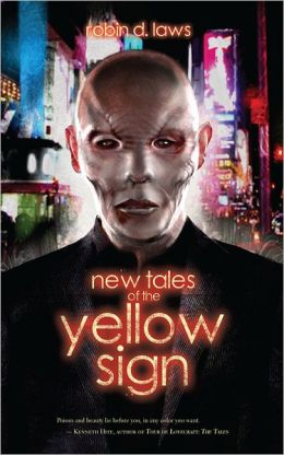 New Tales of the Yellow Sign Robin Laws