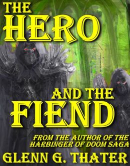 The Hero and the Fiend (An Epic Fantasy Novelette)