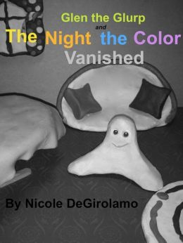 Glen the Glurp and the Night the Color Vanished.