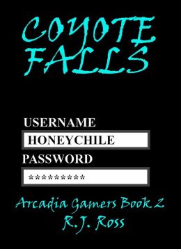 Coyote Falls (Arcadia Gamers Book 2)