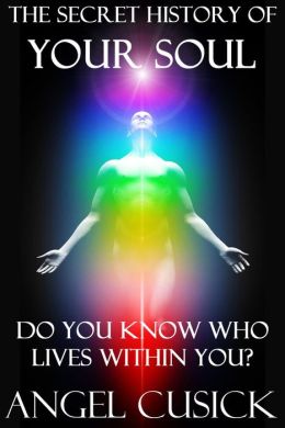 The Secret History Of Your Soul