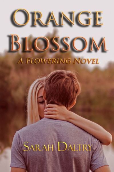 Orange Blossom (A Flowering Novel)