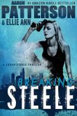 Breaking Steele (A Sarah Steele Thriller) for fans of James Patterson, Janet Evanovich and John Grisham