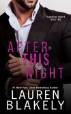 Book Cover Image. Title: After This Night, Author: Lauren Blakely