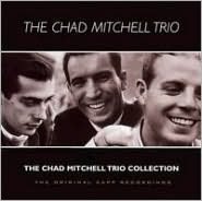 The Chad Mitchell Trio Collection: Original Kapp Recordings