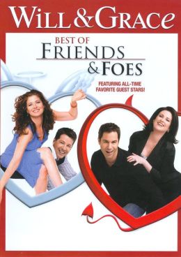 Will & Grace: Best Of Friends & Foes