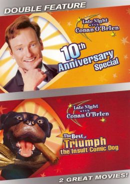 Late Night with Conan O'Brien 10th Anniversary Special / the Best of Triumph the Insult Comic Do