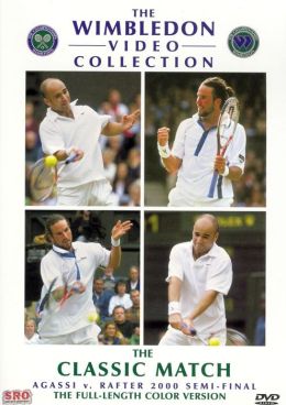 The Wimbledon Video Collection: The Classic Match - Agassi v. Rafter 2000 Semi-Final