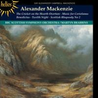 Alexander Mackenzie: The Cricket on the Hearth Overture; Music for Coriolanus; Benedictus; Twelfth Night