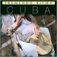 Cuba: Tremendo Ritmo