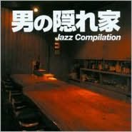 Otoko No Kakurega Jazz Compilation: Thrill