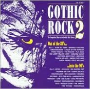 Gothic Rock, Vol. 2: 80's Into 90's [Cleopatra]