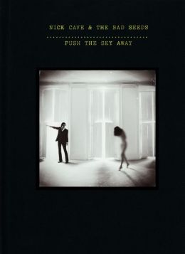 Push the Sky Away [Deluxe Version]