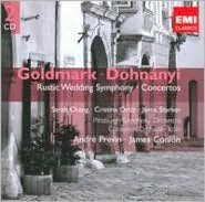 Goldmark: Rustic Wedding Symphony; Dohnänyi: Concertos