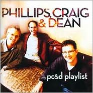 My Phillips, Craig & Dean Playlist