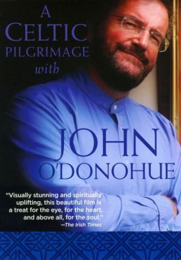 A Celtic Pilgrimage With John O'Donohue