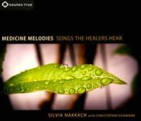 Medicine Melodies: Songs the Healers Hear
