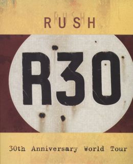 Rush: R30 - 30th Anniversary World Tour