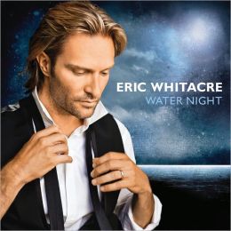 Eric Whitacre: Water Night