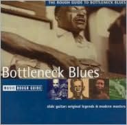 The Rough Guide to Bottleneck Blues