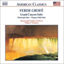 Ferde Grofé: Grand Canyon, Mississippi & Niagara Suites