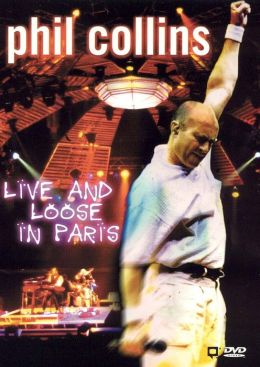 Phil Collins: Live and Loose in Paris