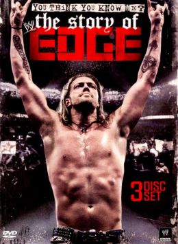 WWE: You Think You Know Me? - The Story of Edge