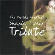 The World's Greatest Shania Twain Tribute