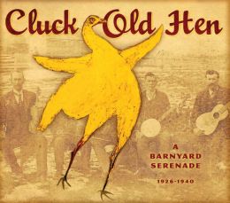 Cluck Old Hen: A Barnyard Serenade, 1926-1940