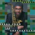 CD Cover Image. Title: Seeds from the Underground, Artist: Kenny Garrett