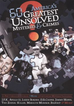 America's 60 Greatest Unsolved Mysteries & Crimes