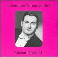 Lebendige Vergangenheit: Richard Tucker II