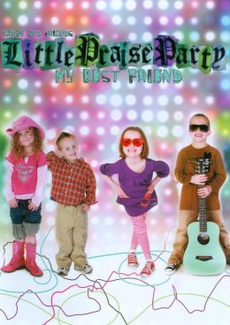 Yancy and Friends: Little Praise Party - My Best Friend
