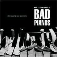 When Good Things Happen to Bad Pianos
