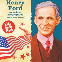 American Biographies Series: Henry Ford