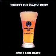 Where's the $%&#@ Beer?