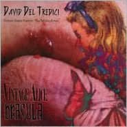 David del Tredici: Vintage Alice; Dracula